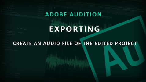Thumbnail for Adobe Audition (6) - Exporting