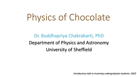 Thumbnail for entry Physics of chocolate – taster lecture