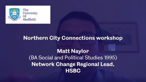 Thumbnail for entry Matt Naylor, HSBC - Northern City Connections 2020 - Workshop 2