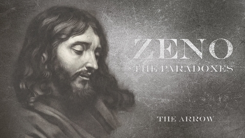 Thumbnail for entry Zeno Paradoxes: The Arrow