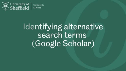 Thumbnail for entry Identifying alternative search terms (Google Scholar)