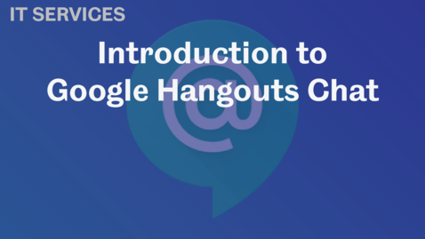 Thumbnail for entry Introduction to Google Hangouts Chat