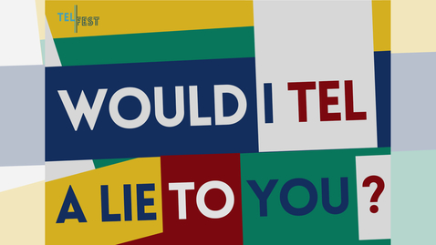 Thumbnail for entry Would I TEL A Lie To You?