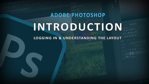 Thumbnail for Adobe Photoshop - (1) Logging in &amp; Layout