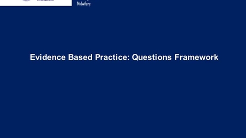 Thumbnail for SNM660 Evidence Based Practice: Questions Framework