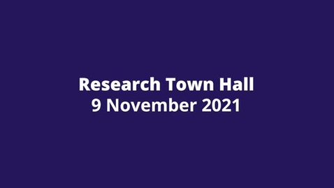 Thumbnail for entry Research Town Hall 9 November 2021