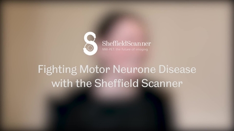 Thumbnail for entry Fighting Motor Neurone Disease with the Sheffield Scanner