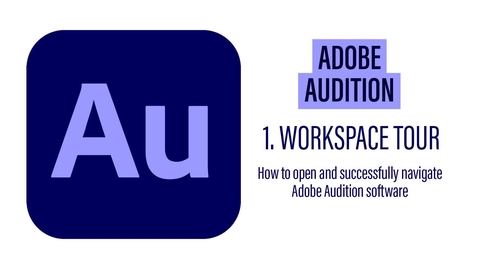 Thumbnail for entry Adobe Audition - 1 Workspace Tour