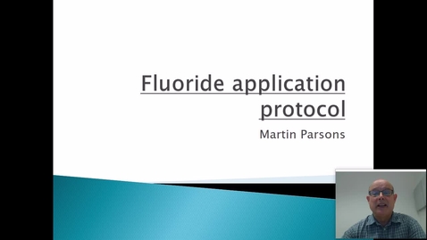 Thumbnail for entry Martin Parsons - Fluoride Application Protocol