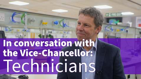 Thumbnail for entry In conversation with the Vice-Chancellor: Technicians