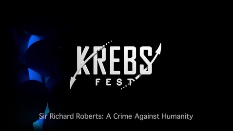 Thumbnail for entry Sir Richard Roberts:  A Crime Against Humanity