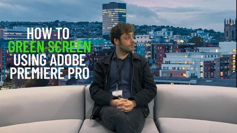 Thumbnail for entry How to Green Screen using Premiere Pro