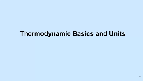 Thumbnail for entry 7 c Thermodynamics basics and units