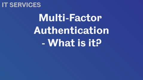 Thumbnail for Multi-Factor Authentication