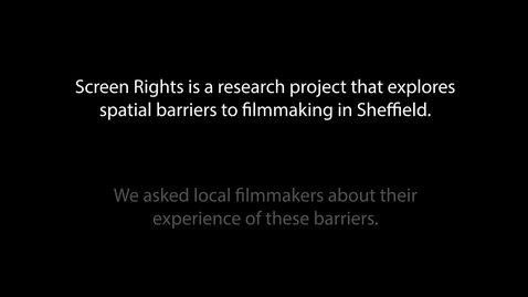 Thumbnail for entry Screen Rights: barriers to filmmaking spaces