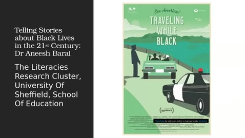 Thumbnail for Literacies Research Cluster Webinar: Telling Stories About Black Lives in the 21st Century