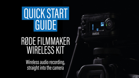 Thumbnail for entry Quick Start Guide: RODELINK Wireless Filmmakers Kit