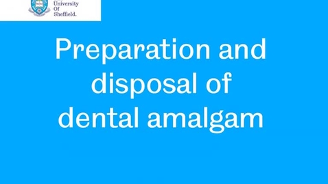Thumbnail for Preparation and Disposal of Dental Amalgam video
