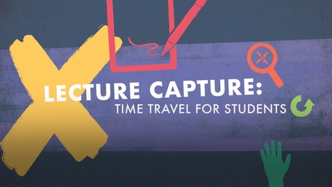 Thumbnail for entry Lecture Capture: Time travel for students