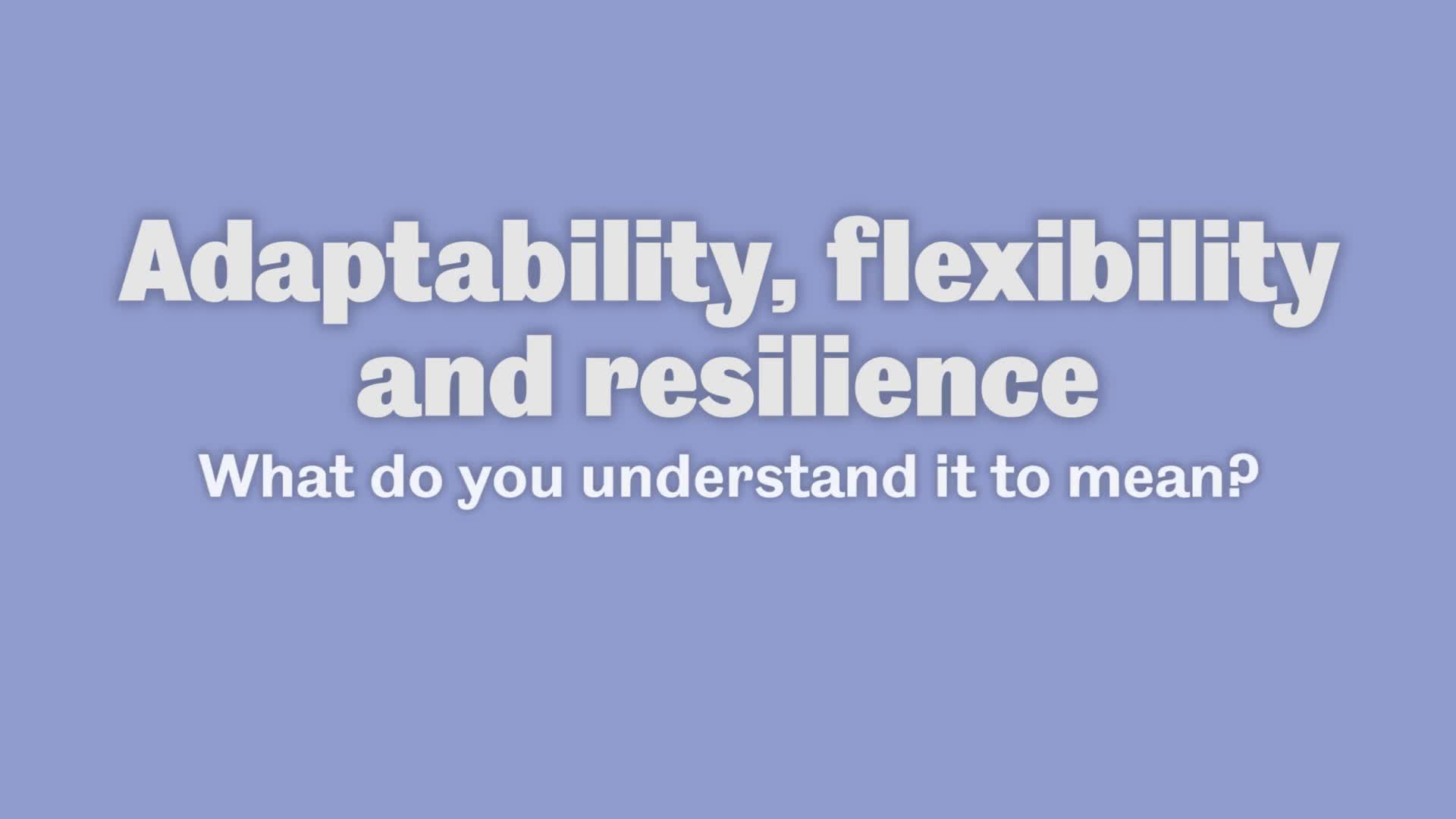 Adaptability Flexibility And Resilience Developing Graduate Attributes