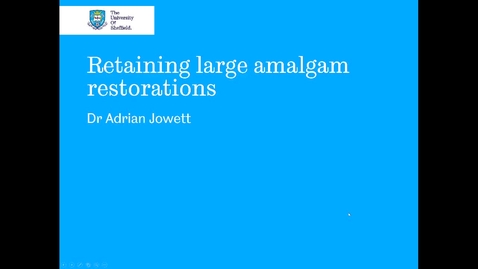 Thumbnail for entry Retaining Large (amalgam) Restorations