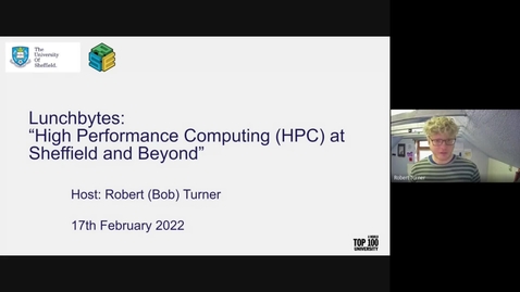 Thumbnail for LunchBytes: High Performance Computing (HPC) at Sheffield and Beyond