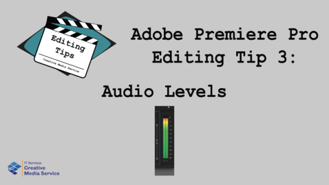 Thumbnail for entry Adobe Premiere Pro: Audio Levels