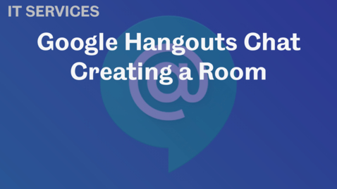 Thumbnail for Create a Room in Hangouts Chat