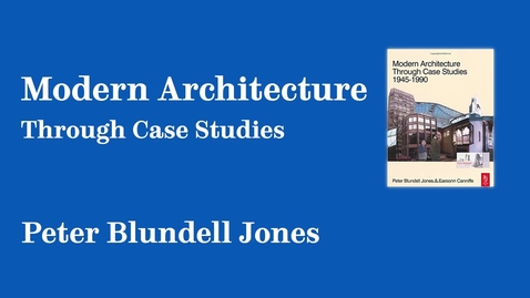 Thumbnail for entry Sheffield Authors Showcase - Peter Blundell Jones - Modern Architecture through Case Studies