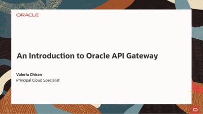 An Introduction to Oracle API Gateway - Oracle Video Hub