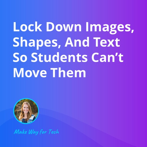 Preview of Lock Down Images, Shapes, And Text for Students  Video Course For Google