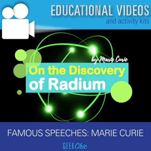 Preview of Famous Speeches Marie Curie "On the Discovery of Radium" Video & Activities