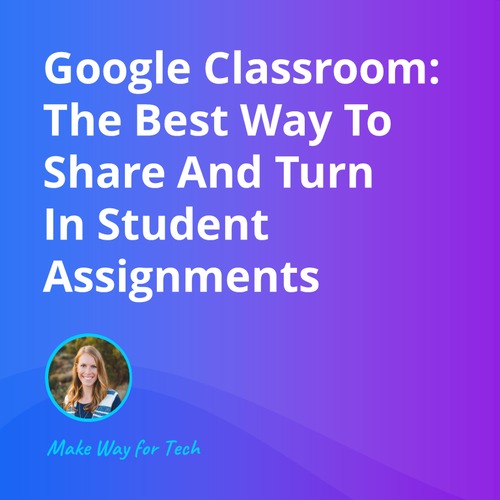 A Tour Of Google Classroom | Video Course For Google by Make Way For Tech