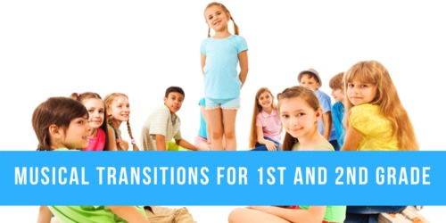 Preview of Musical Transitions for 1st and 2nd grade