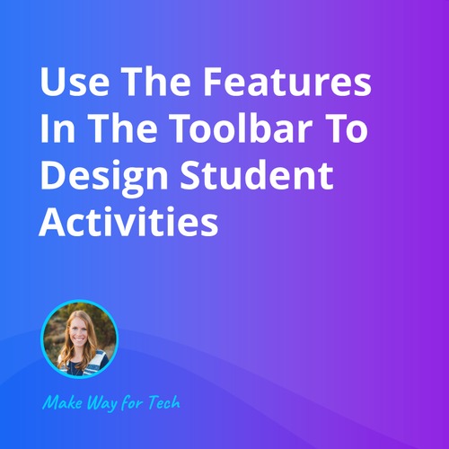 Preview of Use The Toolbar To Design Student Activities  Video Course For Google