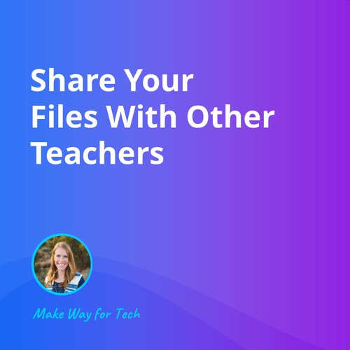 Preview of Share Your Files With Other Teachers  Video Course For Google