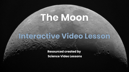 Preview of The Moon-Interactive Science Video Lesson (Teacher’s Guide + Student Worksheet)