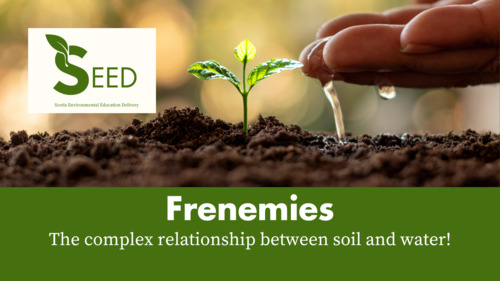Preview of Frenemies - The complex relationship between soil and water