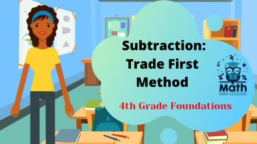 Preview of Quick Subtraction with Trade First Strategy, Video Lesson and Student Materials