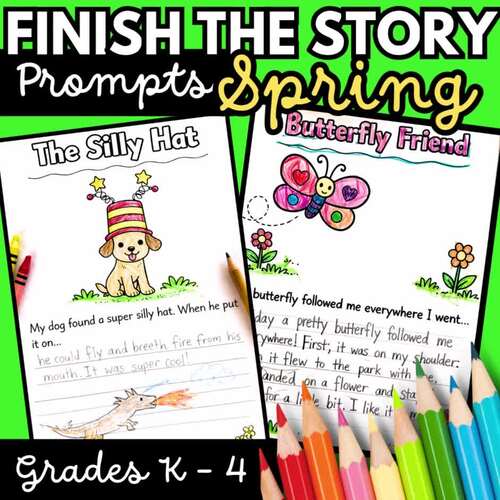 Finish the Story Spring Writing Prompts K-3 Writing Worksheets ...