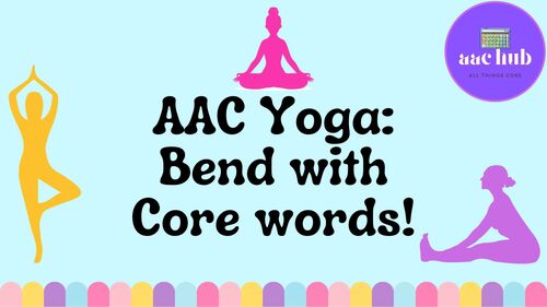 Preview of AAC Bend with Core Words- 4.5 minute video activity