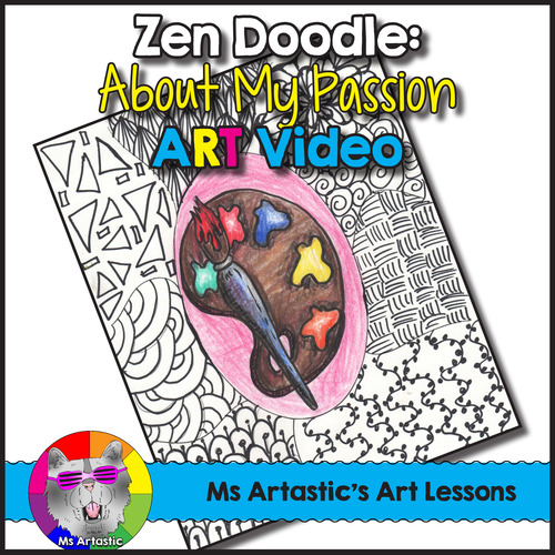 Preview of Zen Doodle Art Lesson: About Me, My Passion Art Project for Elementary