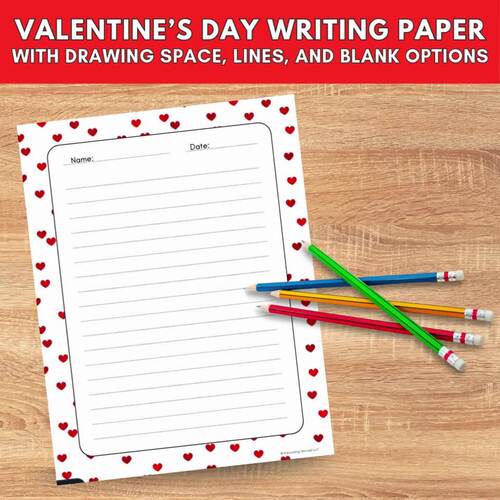 Valentine’s Day Writing Paper: 33 Printable Lined Papers with Picture Box