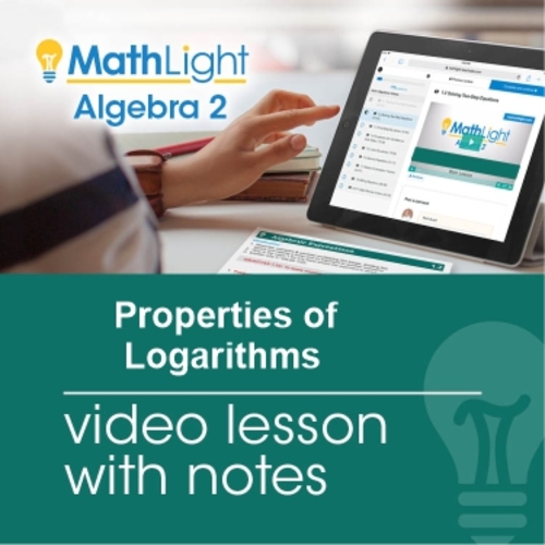 Preview of Properties of Logarithms Video Lesson & Guided Student Notes