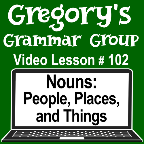 Preview of Nouns: People, Places, Things - Gregory's Grammar Group Video/Easel Lesson 2
