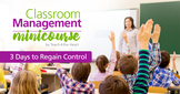 Classroom Management Solutions: 3 Days to Regain Control