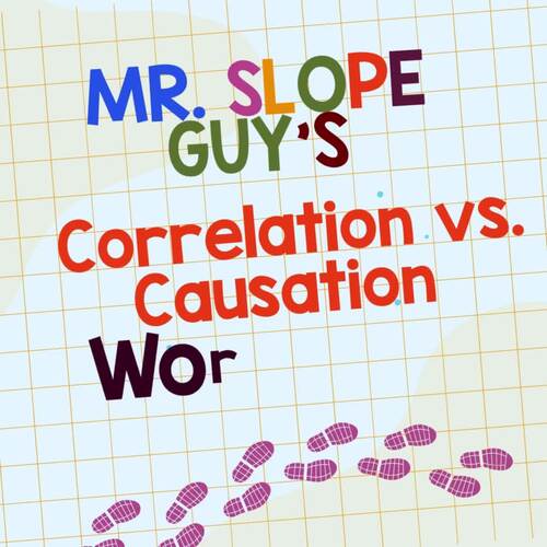 Correlation vs Causation Worksheet by Mr Slope Guy | TPT