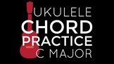 Chord Playalong Practice C Major - Ukulele School