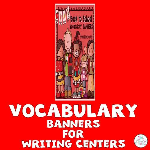 Vocabulary Banners BUNDLE for Writing Centers by 1stgradefireworks
