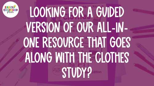Clothes GUIDED Edition Study Bundle for The Creative Curriculum Real ...
